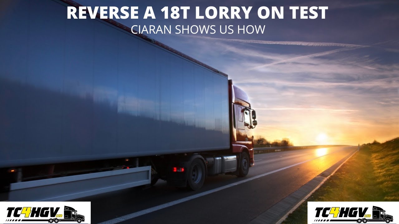 HGV REVERSING . Ciaran shows us how to reverse a 18t lorry after only 3 attempts. TC 4 HGV LTD