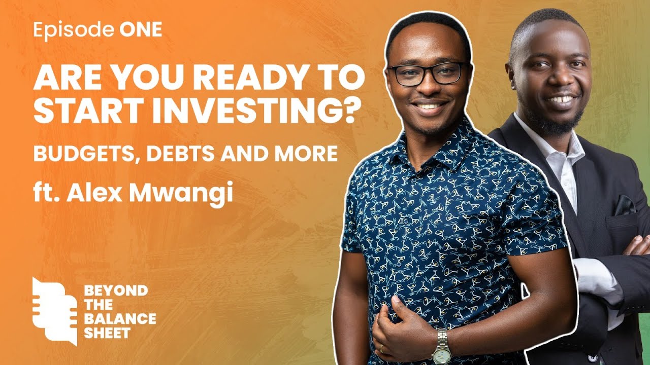EP 1: How To Build Real Wealth in Kenya| 7 Smart Investing Habits | ft. Alex Mwangi