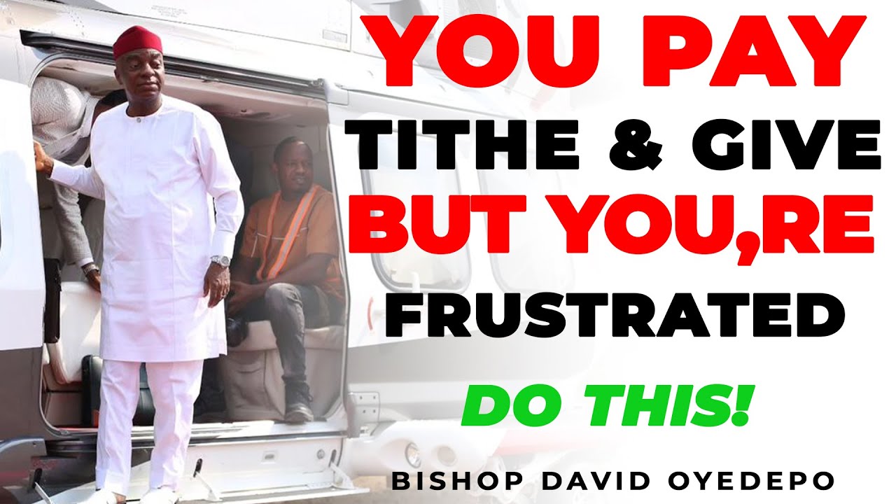 BISHOP DAVID OYEDEPO | TITHING ISN'T ENOUGH FOR SUCCESS AND WEALTH (Start Doing This)