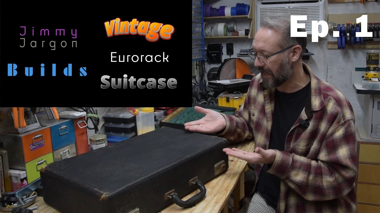 Jimmy Jargon Builds: Vintage Eurorack Suitcase Ep. 1