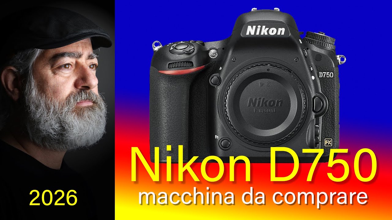 Nikon D750 macchina ancora da comprare 2026