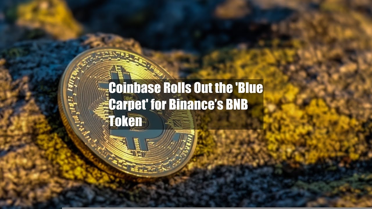 Coinbase расстилает &laquo;голубую дорожку&raquo; для токена BNB от Binance