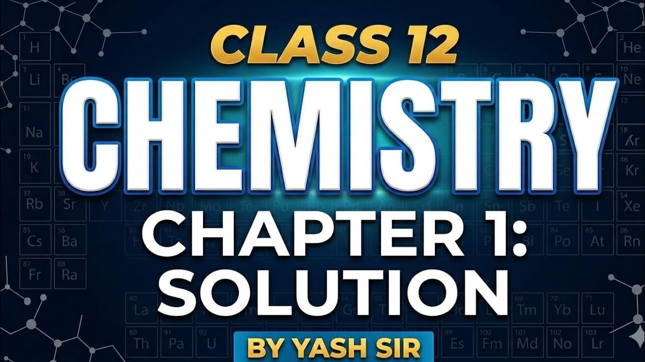 class :-12th chemistry chapter :-01solution