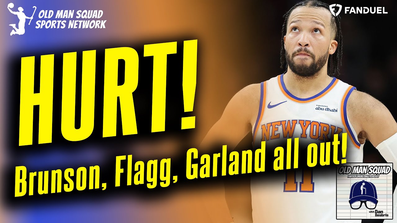 Must-Adds & Owies: Flagg, Garland, Brunson HURT on a ROUGH Wednesday | Fantasy Basketball