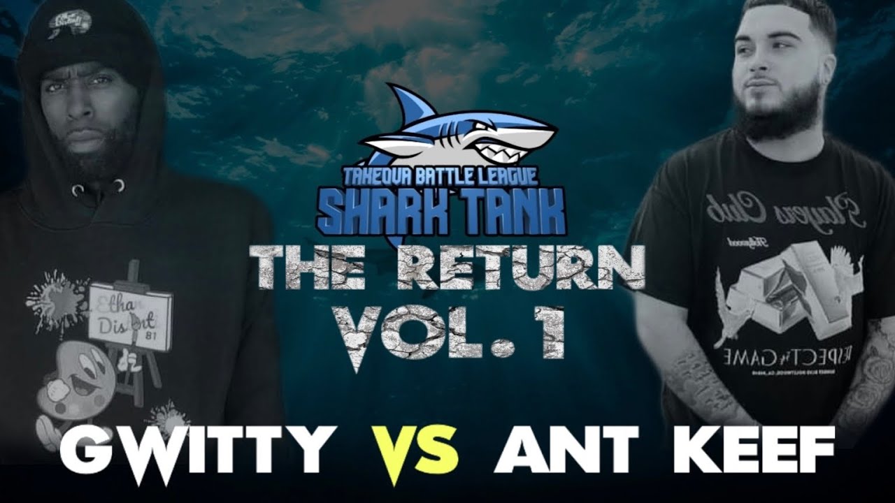 GWITTY vs ANT KEEF || CHILLA JONES PRESENTS TBL SHARK TANK 🦈 || THE RETURN VOL 1
