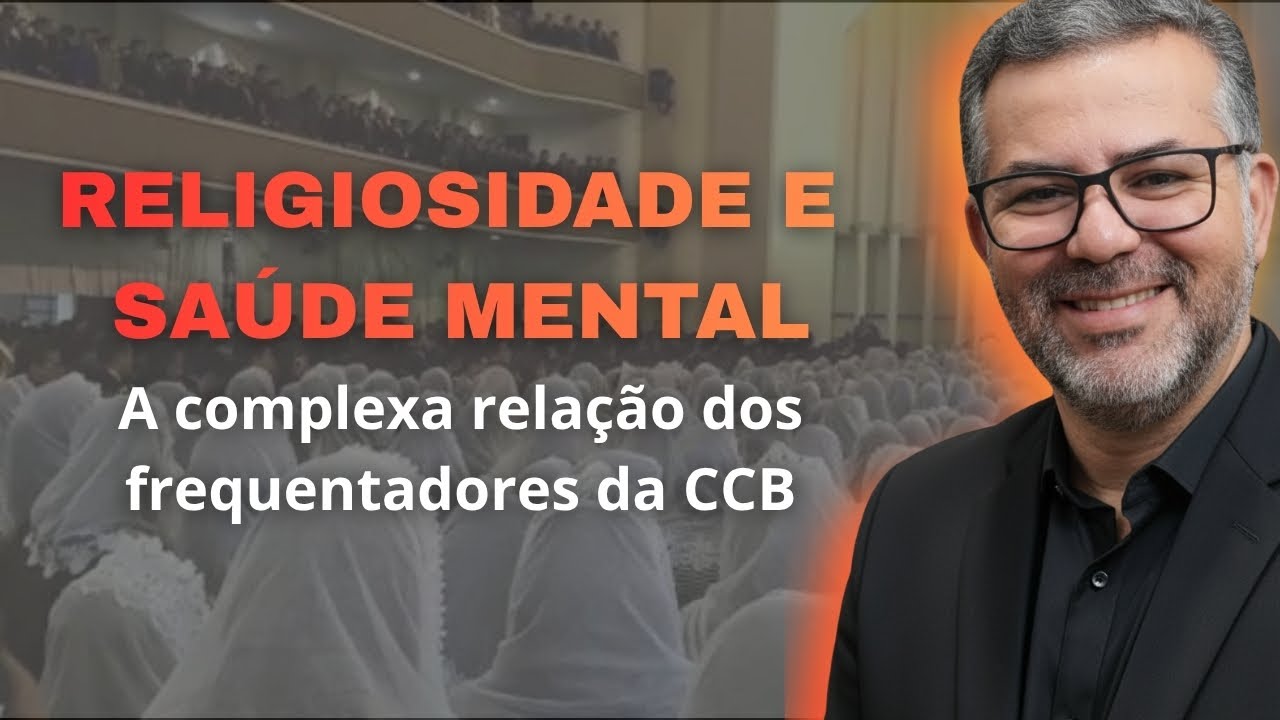 RELIGIOSIDADE E  SAÚDE MENTAL: A complexa relação dos frequentadores da CCB.