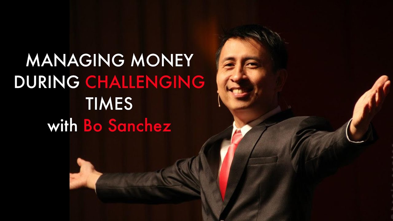 Managing money in challenging times with Bo Sanchez