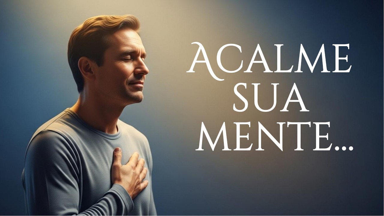 Acalme Sua Mente Agora em Deus | Oração Para Descansar o Coração 🙏✨