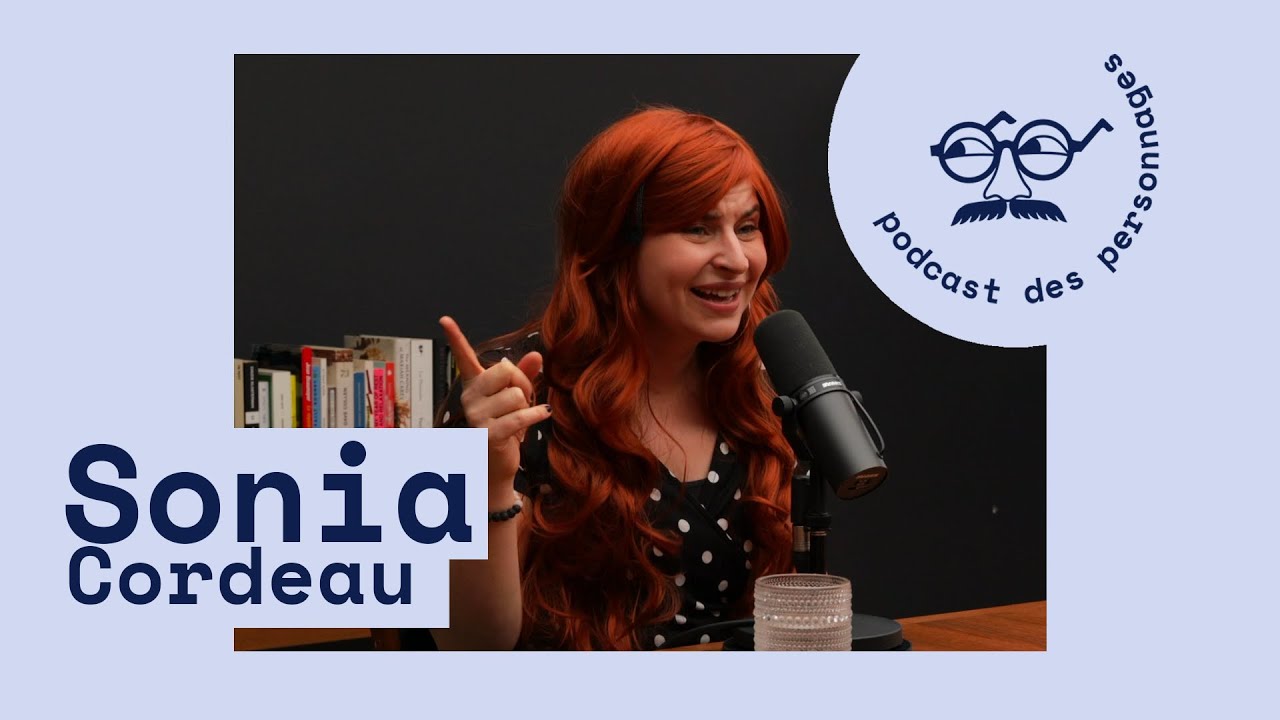 Le podcast des personnages #98 - Cassandra Bigras (Sonia Cordeau)