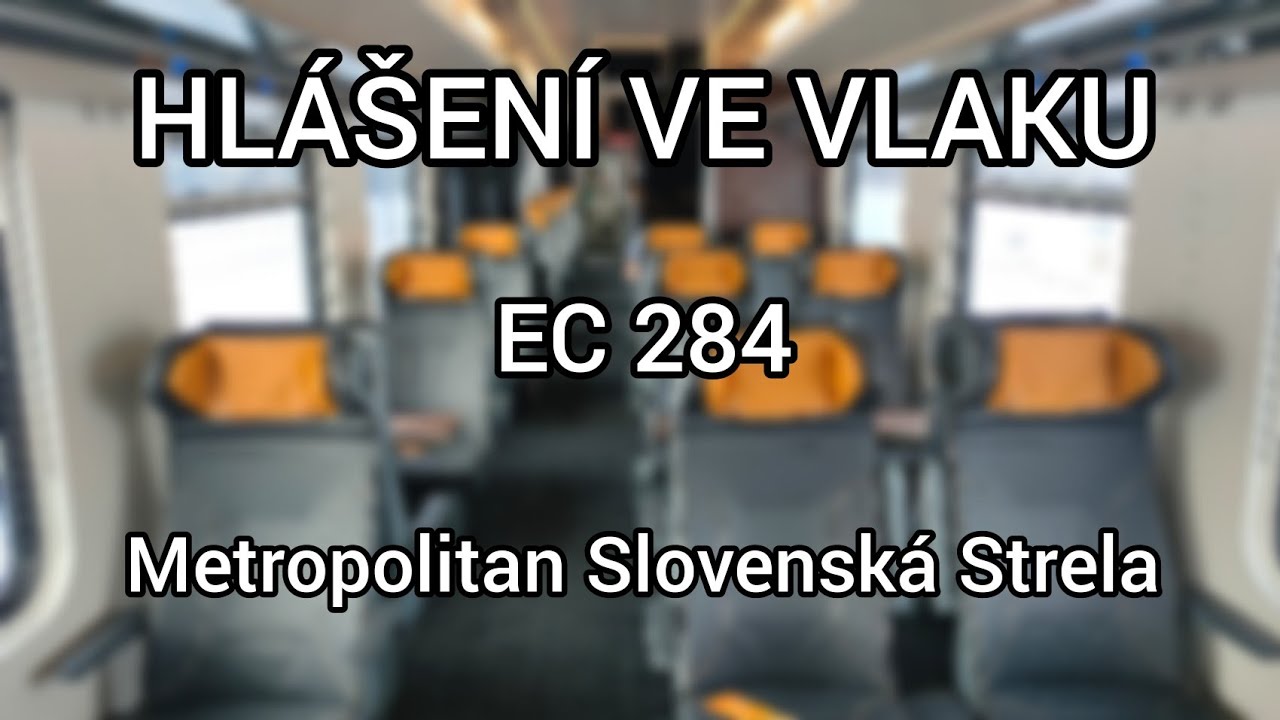 Hlášení ve vlaku EC 284 Metropolitan Slovenská Strela