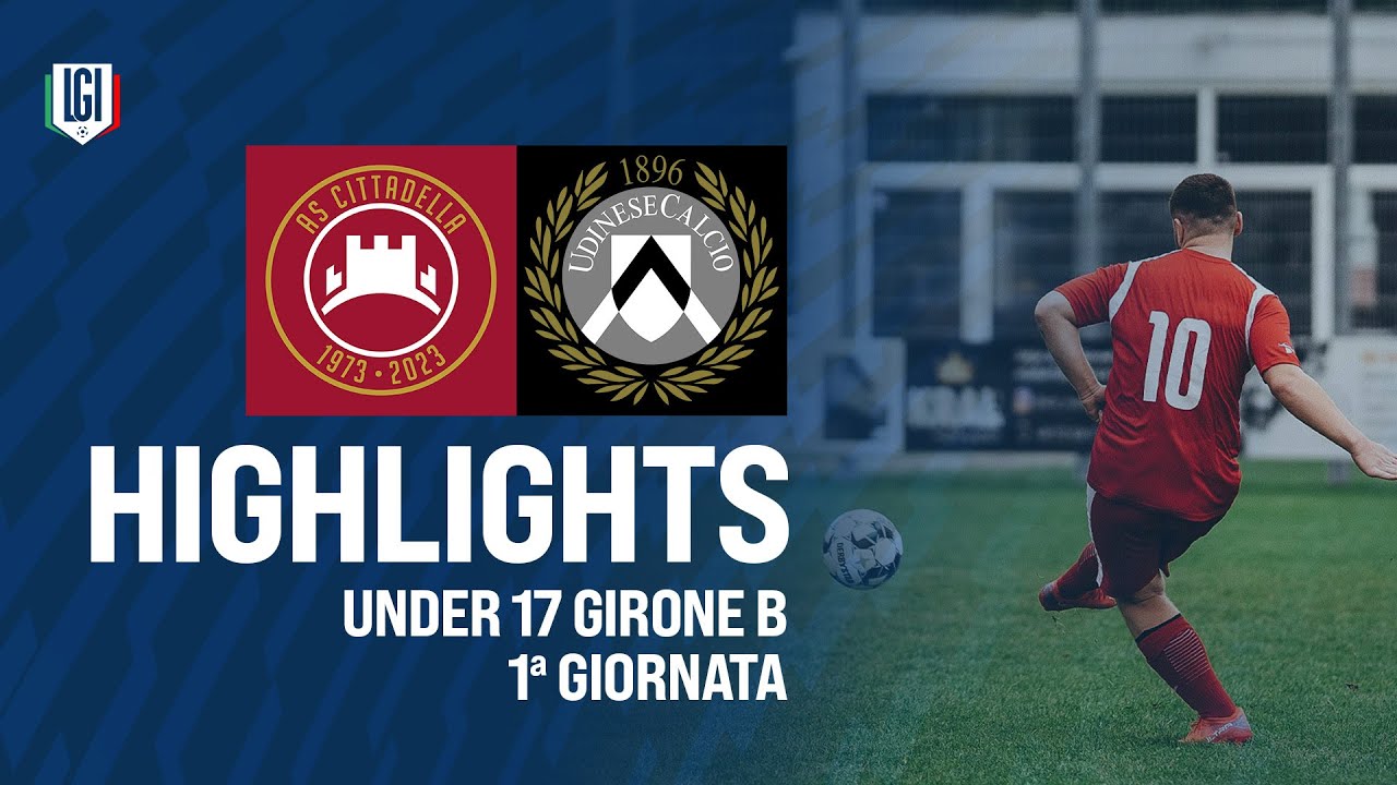 Highlights Cittadella-Udinese U17 A-B, 1ª giornata stagione 2024-25