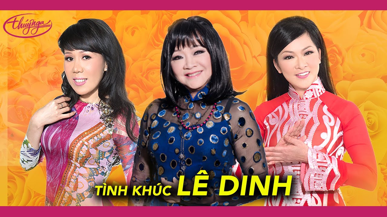 Tình Khúc Lê Dinh | 33 Ca Khúc Nhạc Vàng Bất Hủ