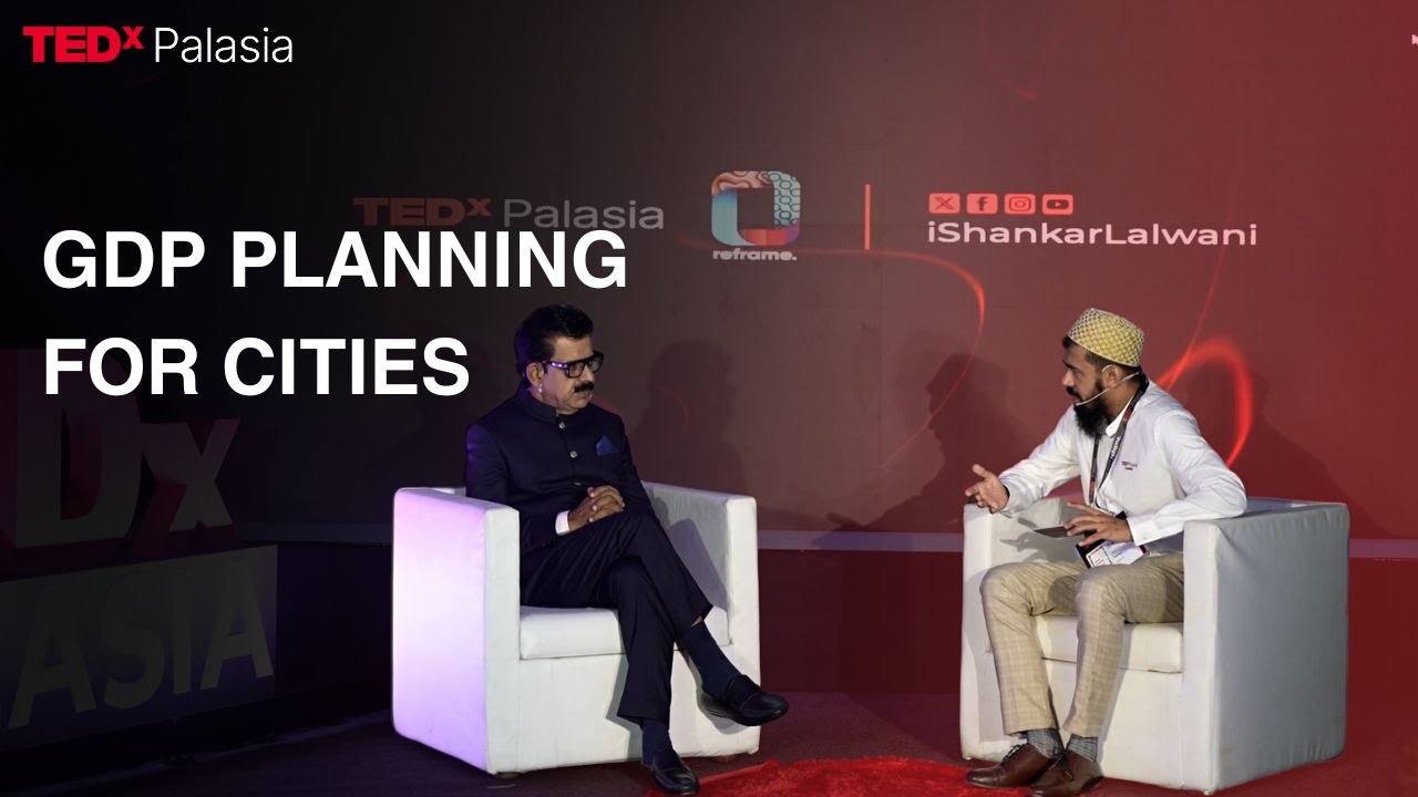 Why Cities Need to Start Rethinking their Economic Planning | Shri Shankar Lalwani | TEDxPalasia