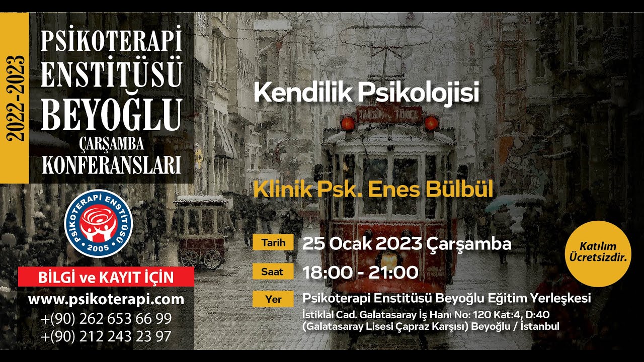 Uzm. Psk. Enes Bülbül- "Kendilik Psikolojisi"