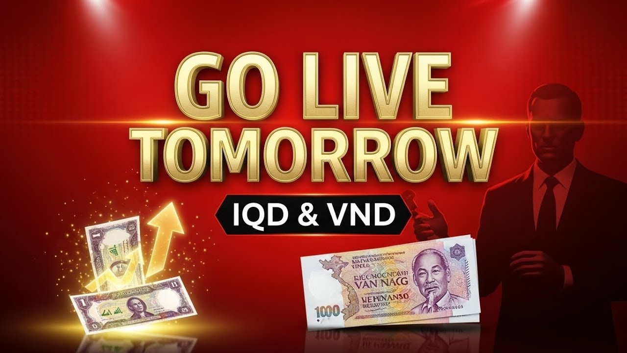 🚨 IQD & VND GO LIVE TOMORROW!   Banks Ready, Rates Activating NOW
