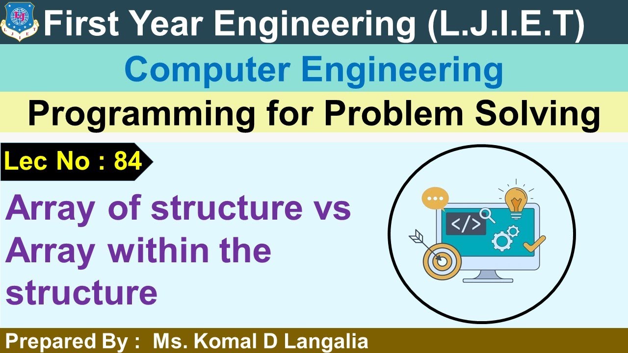 Lec - 84_Array of structure vs Array within structure | Programming for problem solving | FY Engg.