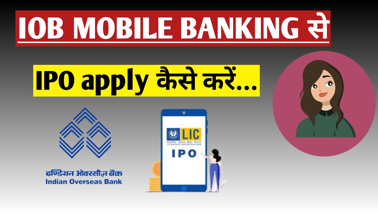 How to register for ASBA or apply for IPO in IOB mobile banking