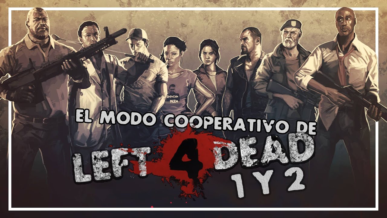El brillante cooperativo de LEFT 4 DEAD 1 y 2 - Análisis