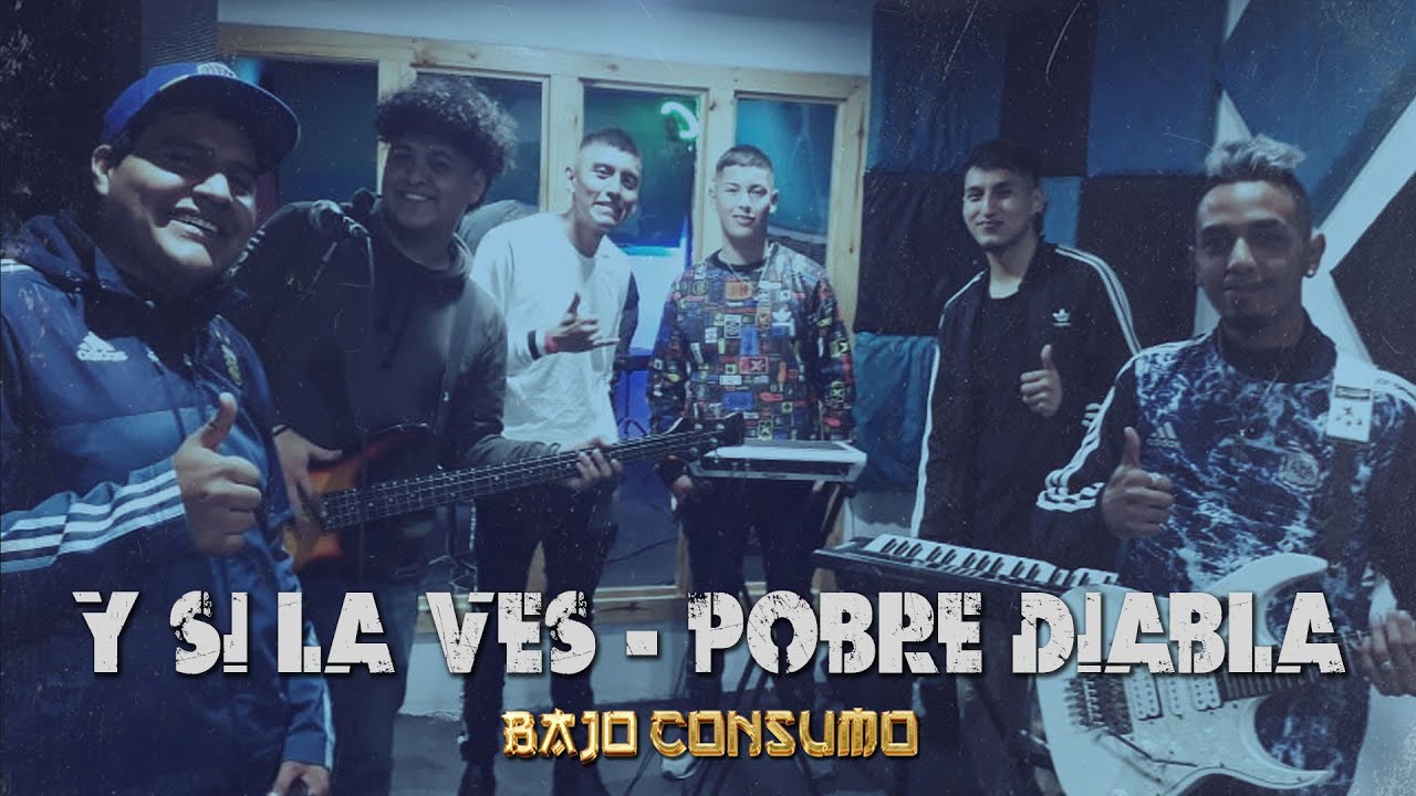Bajo Consumo! - Y SI LA VES / POBRE DIABLA