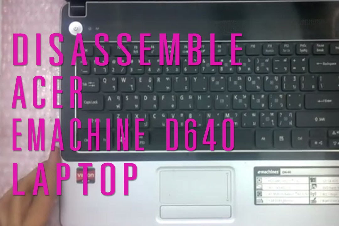How to take apart/disassemble Acer eMachine D640 laptop