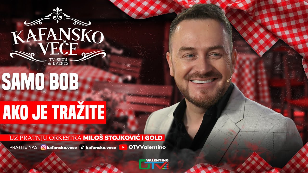 SAMO BOB - AKO JE TRAZITE | UZIVO | ORK MILOS STOJKOVIC I GOLD | 2025 | KAFANSKO VECE