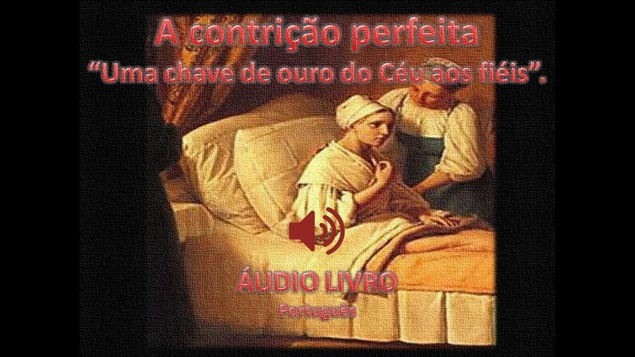 A contrição perfeita uma chave de ouro do Céu aos fiéis