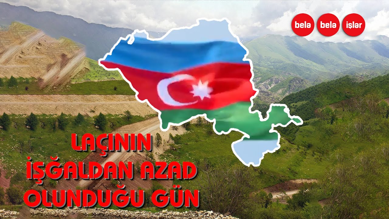 LAÇIN NECƏ AZAD EDİLDİ?