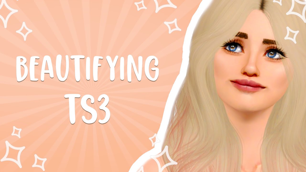 how i get TS3 to look pretty in 2021 🌷