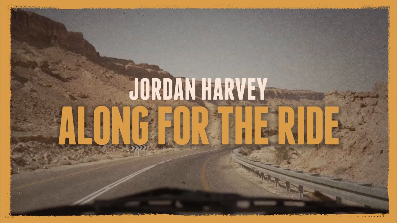 Jordan Harvey - Along For The Ride (Lyric Video)