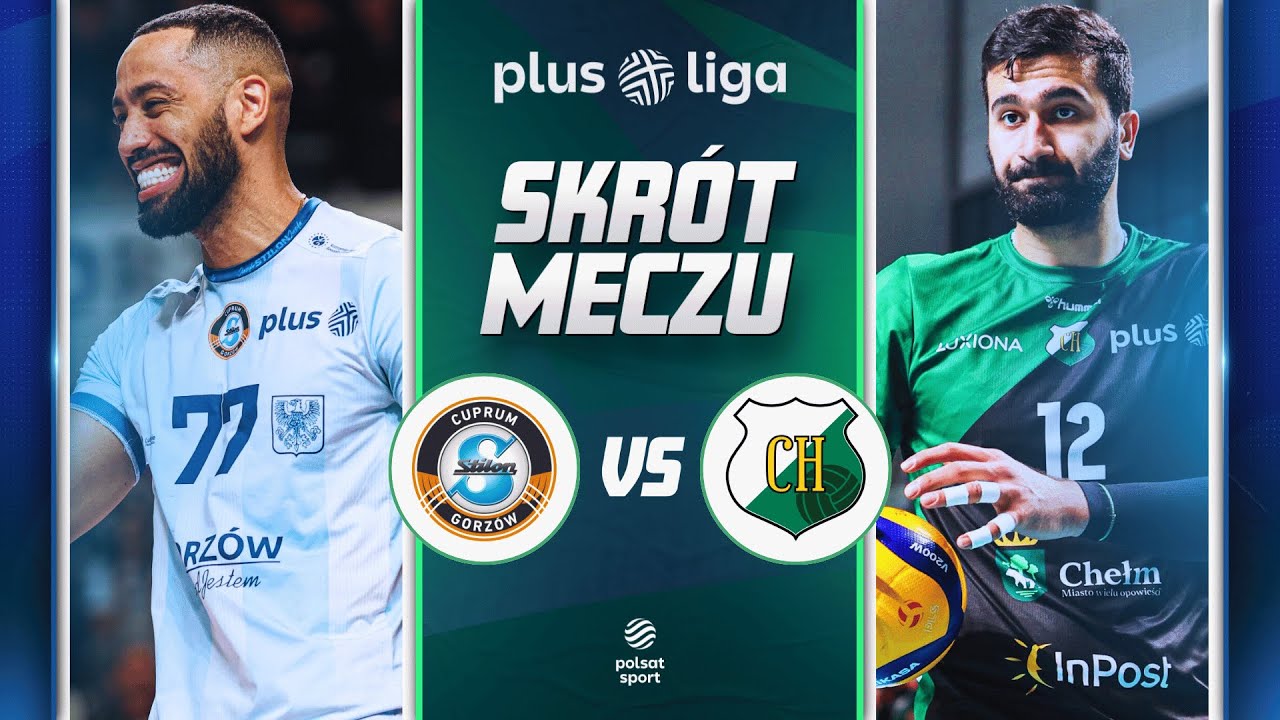 SKR&Oacute;T: CUPRUM STILON GORZ&Oacute;W - INPOST CHKS CHEŁM | PLUSLIGA
