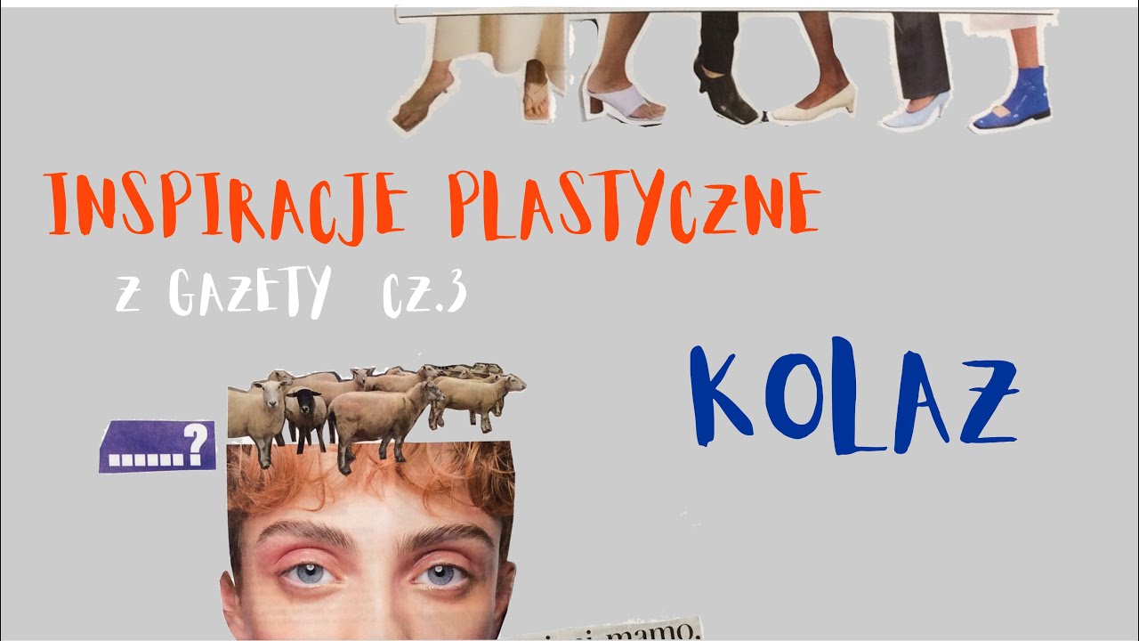 KOLAŻ - Inspiracje plastyczne
