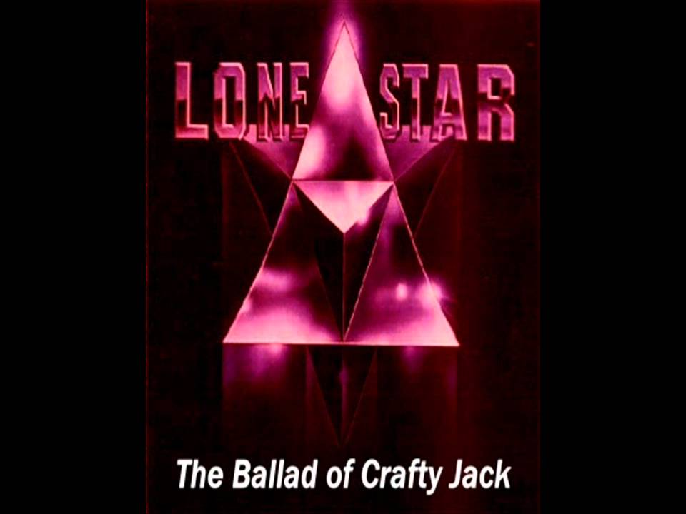Lone Star - the Ballad of Crafty Jack.