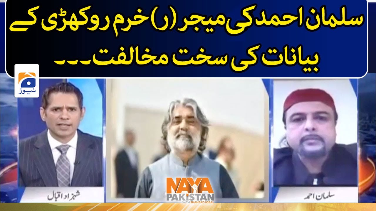 Salman Ahmed denied the statement of Major (R) Khurram Rokhri - Naya Pakistan