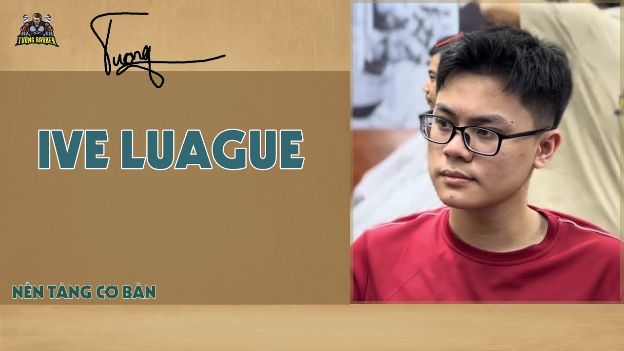 Hướng Dẫn Cắt ivy league Hàn Quốc