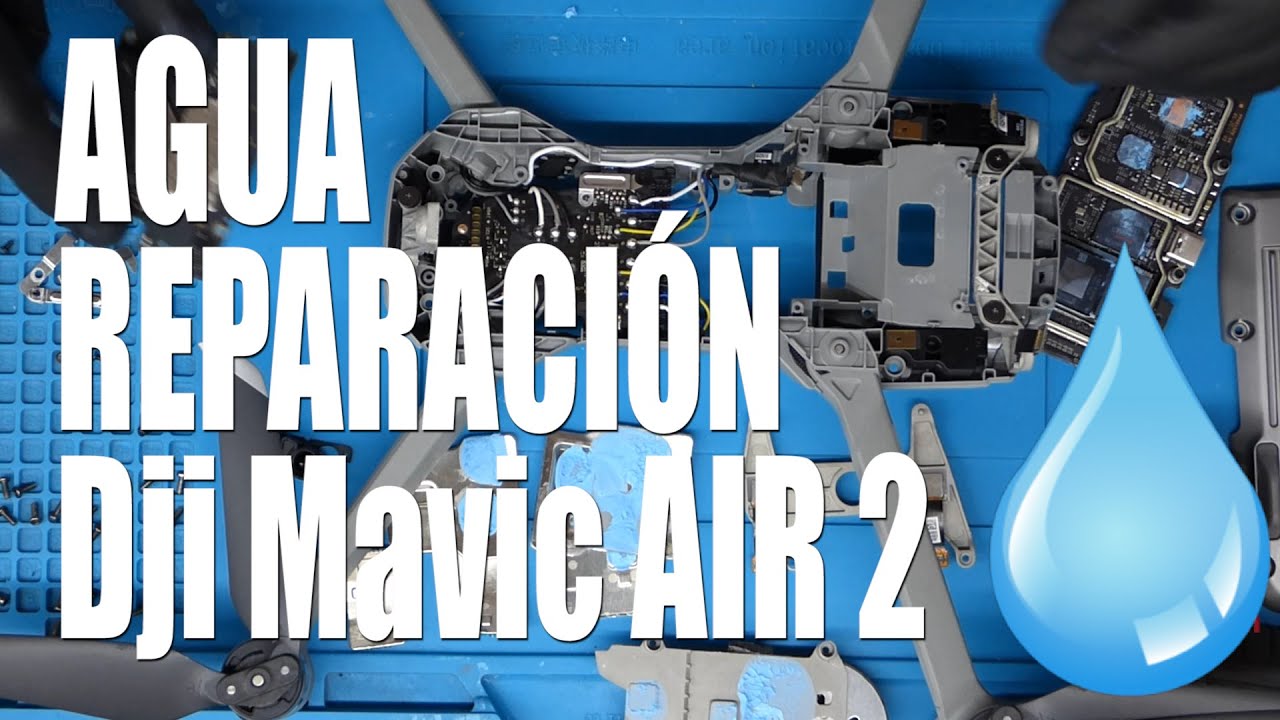 Reparación COMPLETA de agua - Dji Mavic Air 2