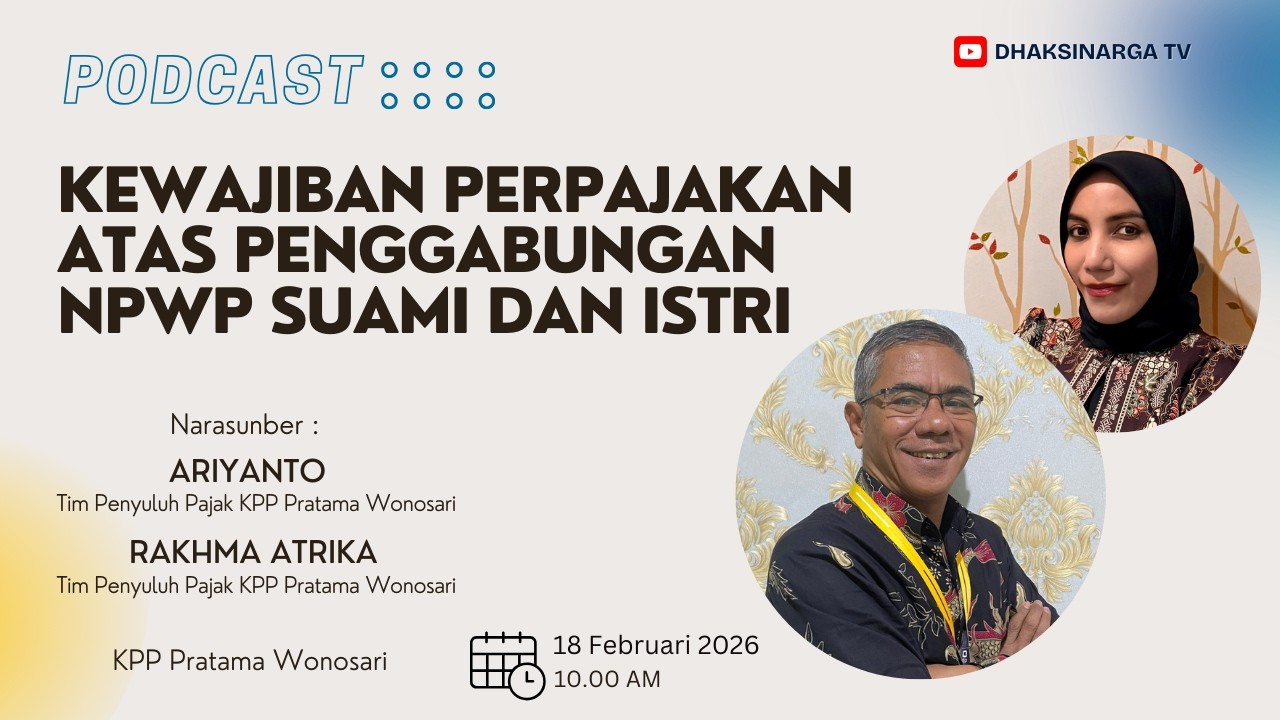 Kewajiban Perpajakan Atas Penggabungan NPWP Suami & Istri | Podcast bersama KPP Pratama Wonosari