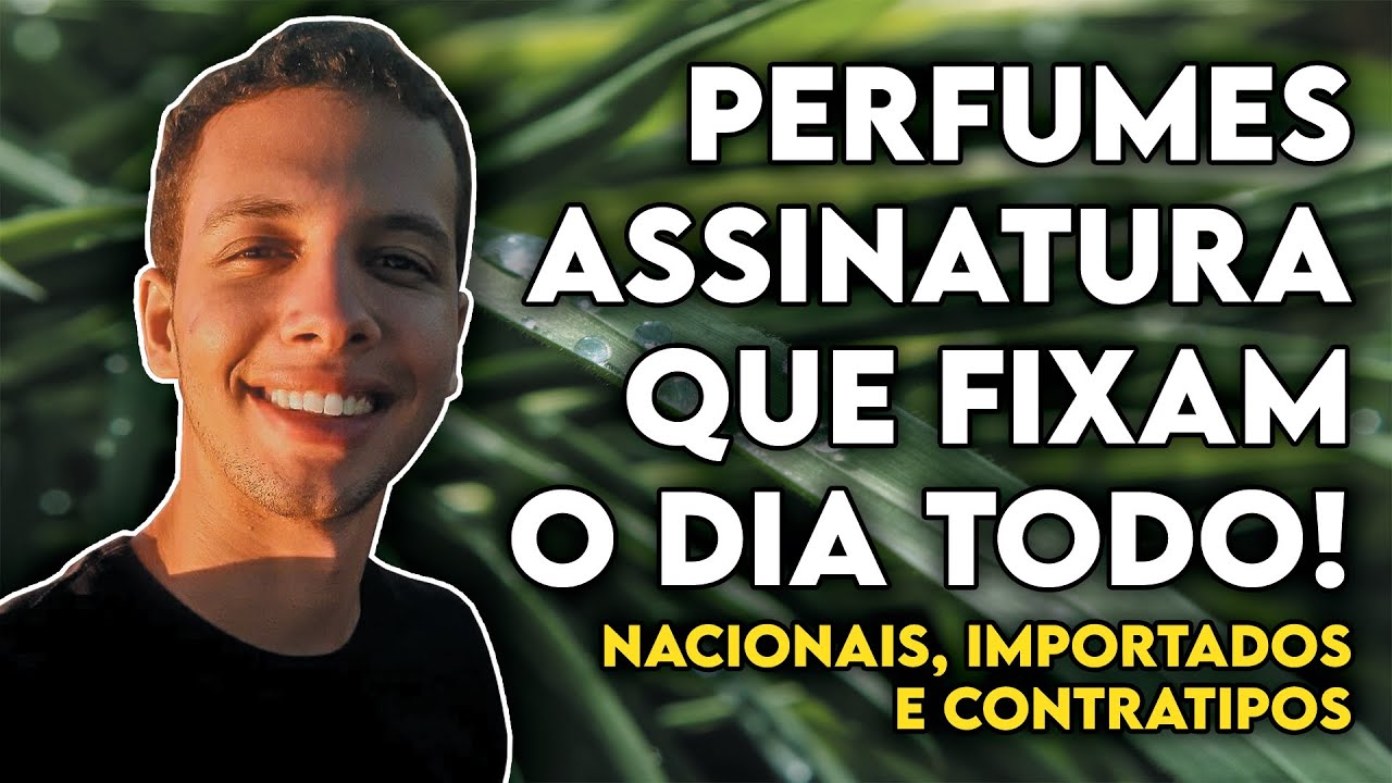 6 PERFUMES FRESCOS QUE FIXAM MUITO! Contratipos, Nacionais e Importados! - [IMPERDÍVEL]