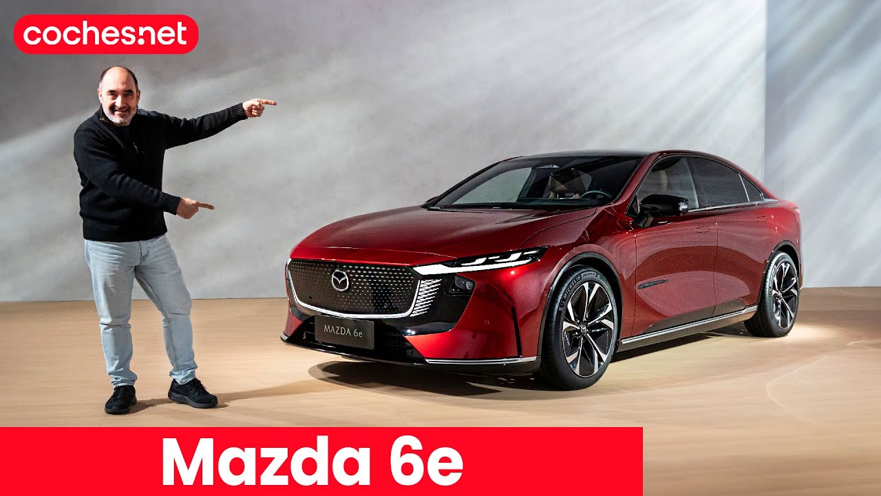 Mazda 6e - El Mazda 6 vuelve, pero solo el&eacute;ctrico | Primer vistazo / Review en espa&ntilde;ol | coches.net