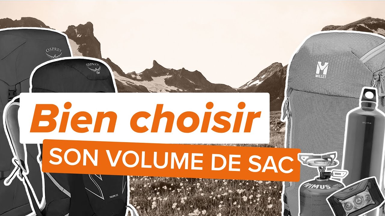 🎒 RANDONN&Eacute;E & TREK : QUEL VOLUME DE SAC CHOISIR ? [Guide Complet]