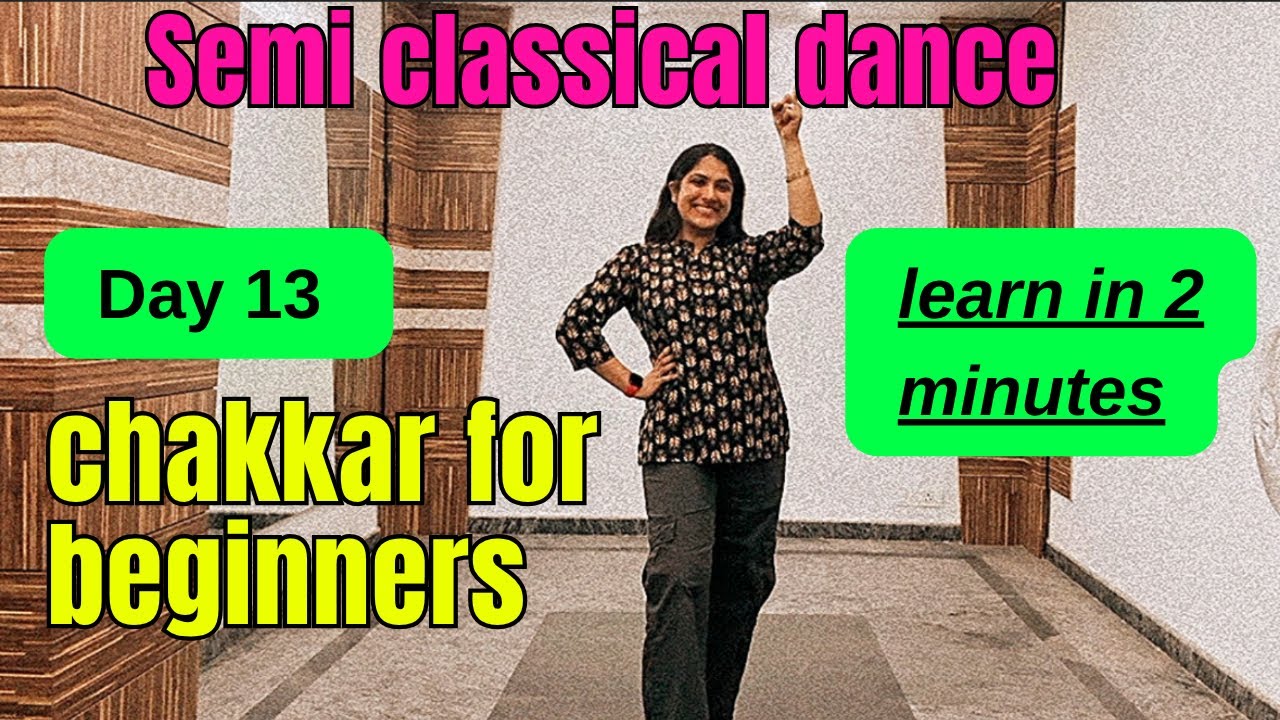 Day 13 | Learn Chakkar step-by-step | Beginner’s guide to Semi Classical Spins