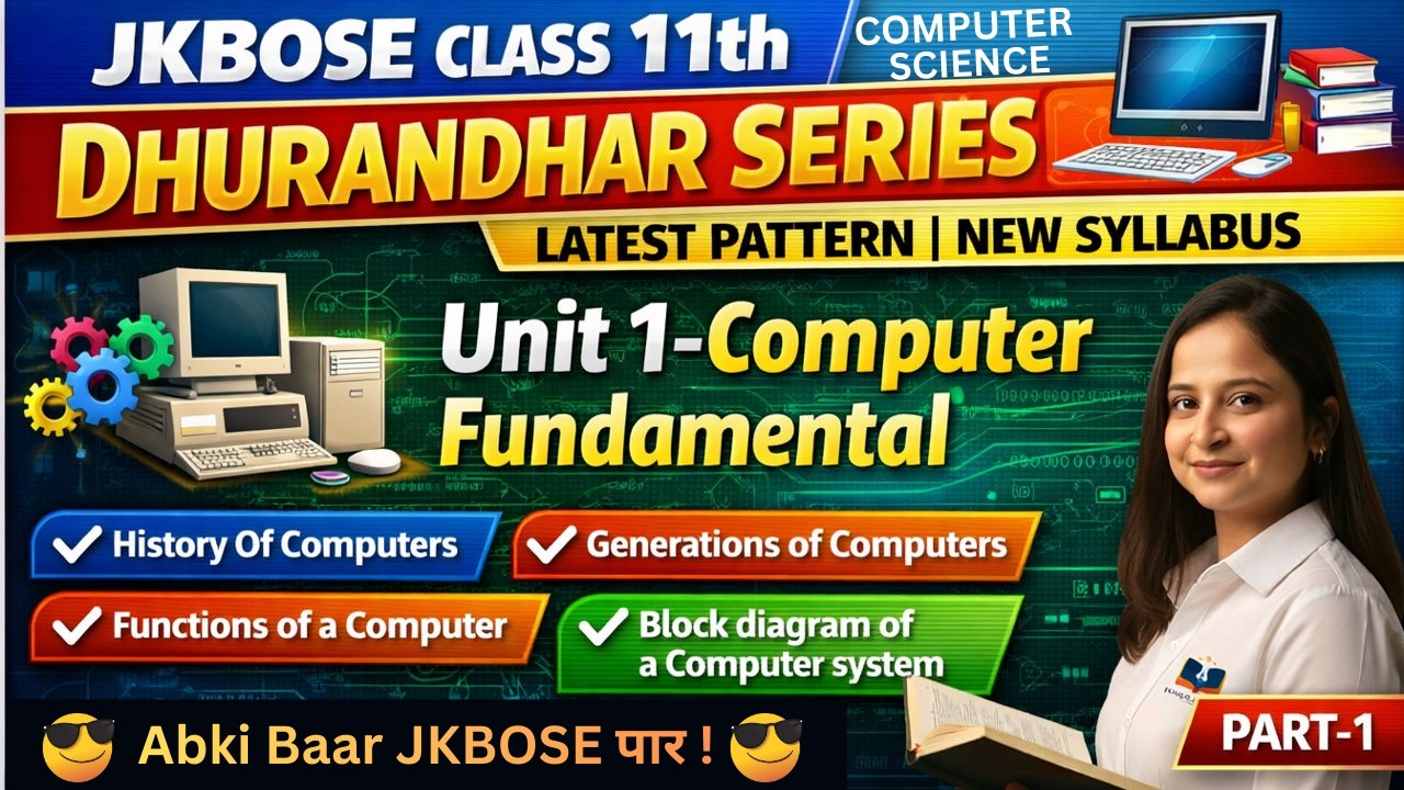 Lecture 3 | Unit-1: Computer Fundamentals (Part-1) | JKBOSE Class 11th Computer Science