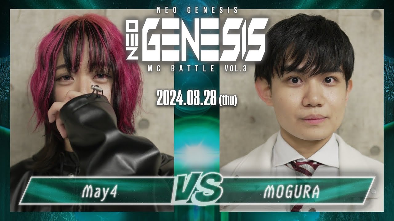 May4 vs MC MOGURA / NEO GENESIS vol.3 （2024.3.28）
