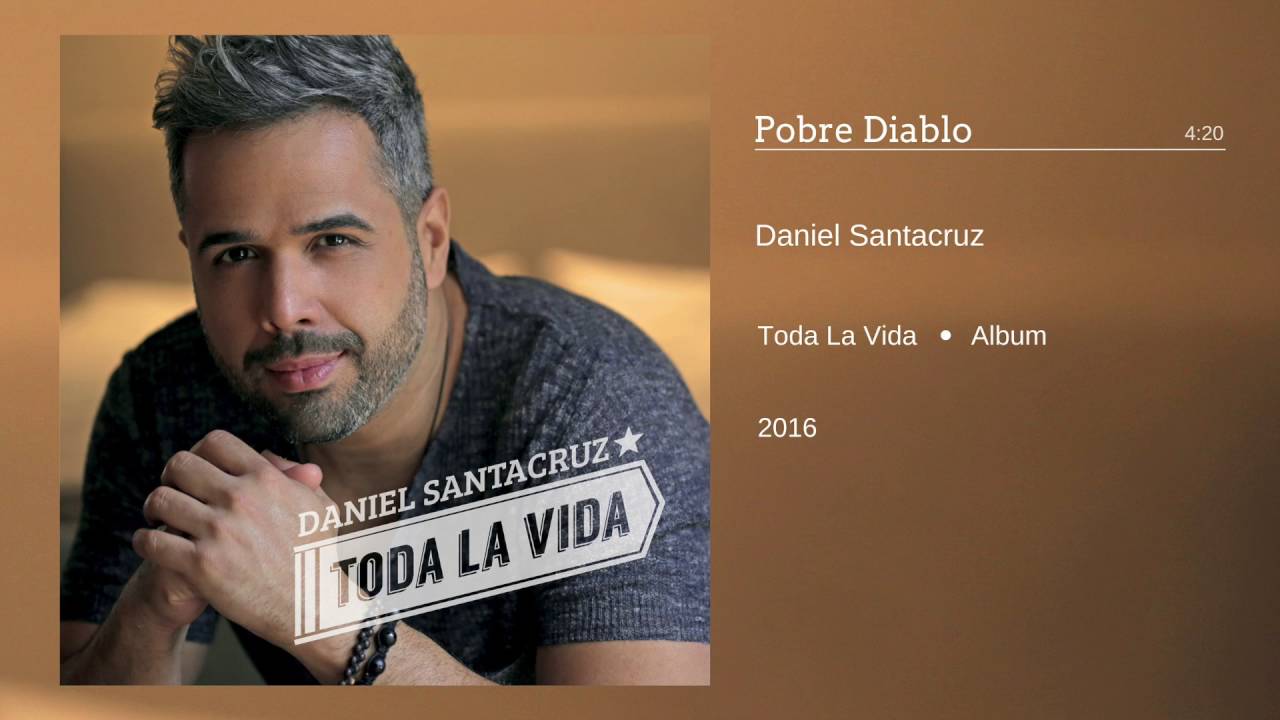 Daniel Santacruz - Pobre Diablo