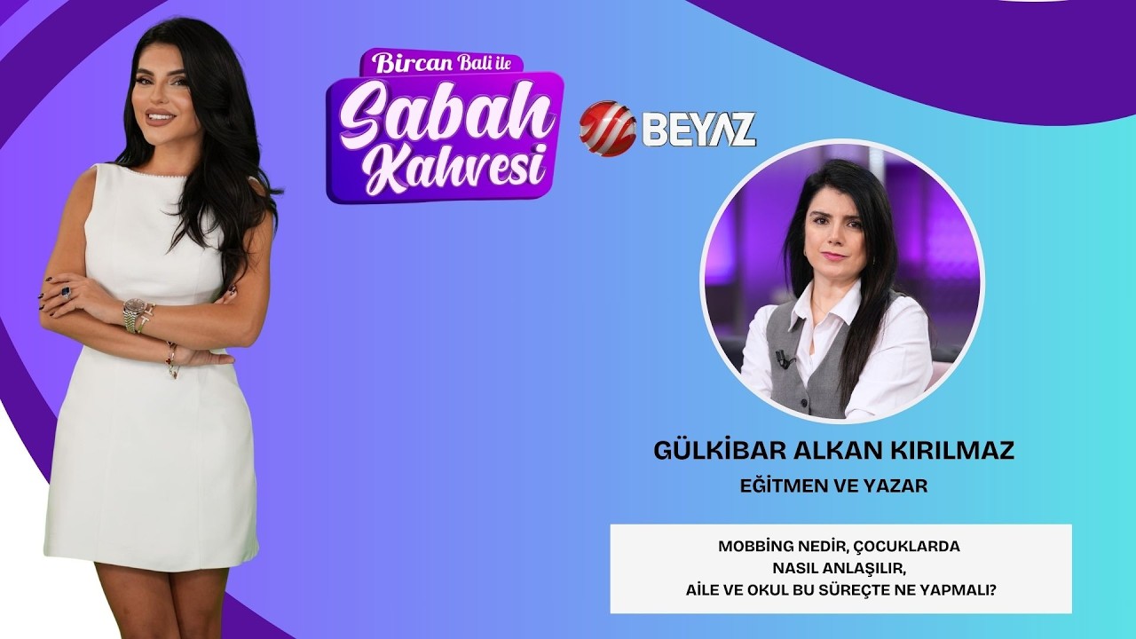 BİRCAN BALİ İLE SABAH KAHVESİ | EĞİTMEN VE YAZAR GÜLKİBAR ALKAN KIRILMAZ