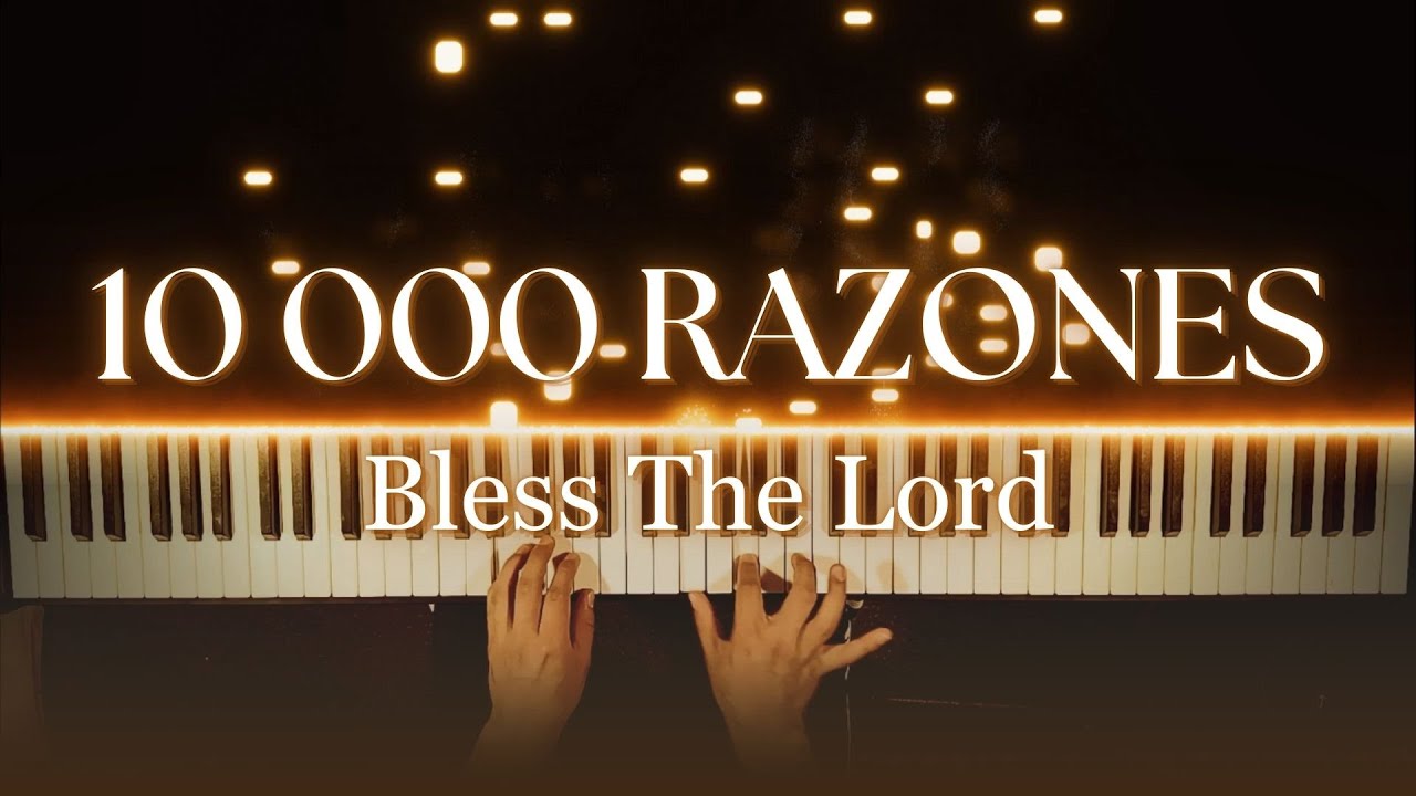 10 000 RAZONES - Bless The Lord - piano cover 🎹🔥ACORDES y PARTITURA
