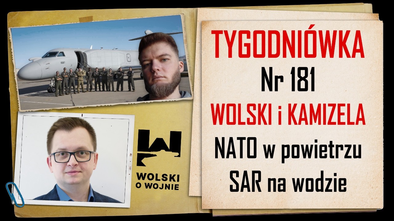 Wolski z Kamizelą: Tygodni&oacute;wka Nr 181, .NATO w powietrzu, SAR na wodzie.
