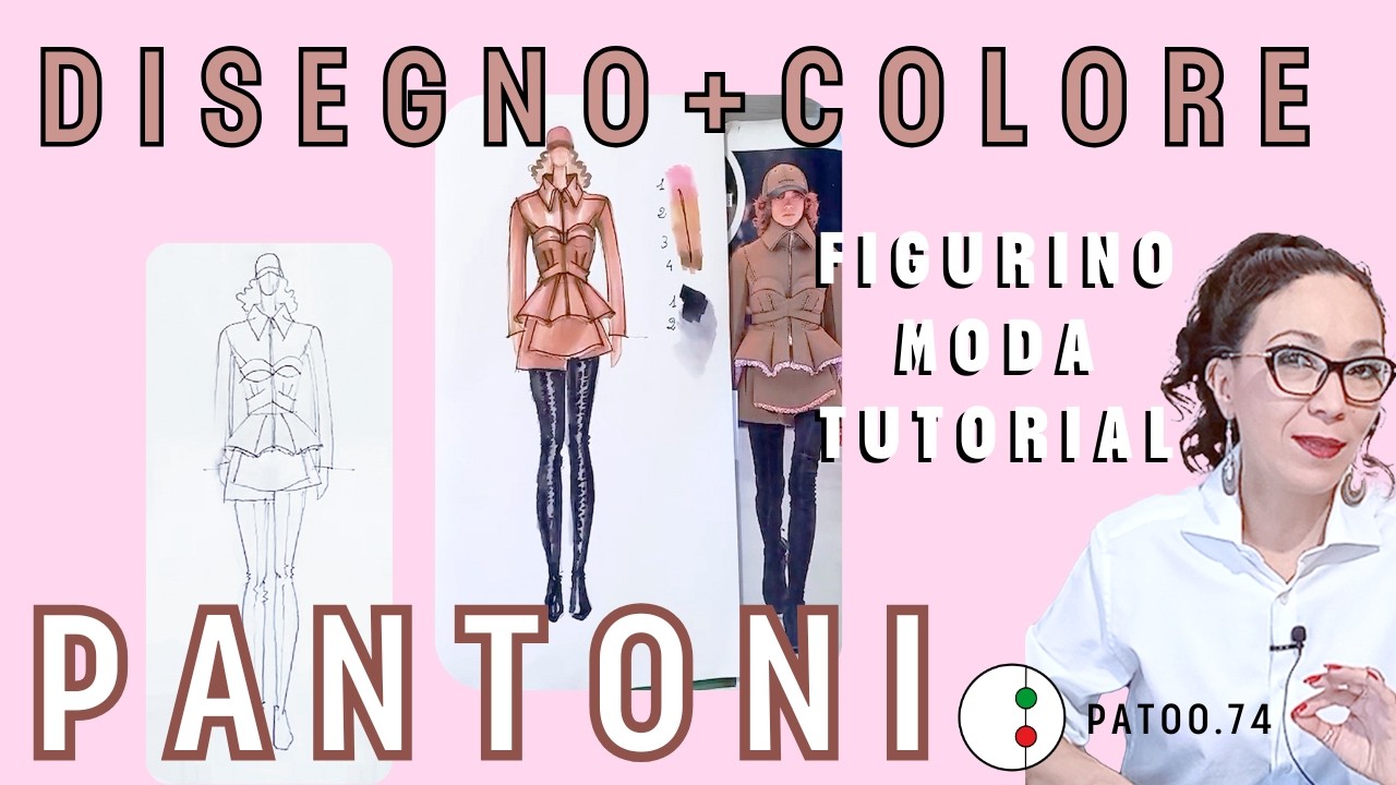 COME DISEGNARE il figurino e come COLORARLO con i Pantoni, tutorial completo Fashion Design Patoo74