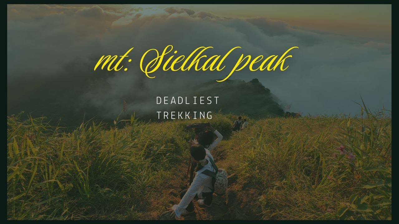Exploring Beautiful Sielkal Peak ( Tumjang) | Trekking | Sudem Sona | Travel Vlog |