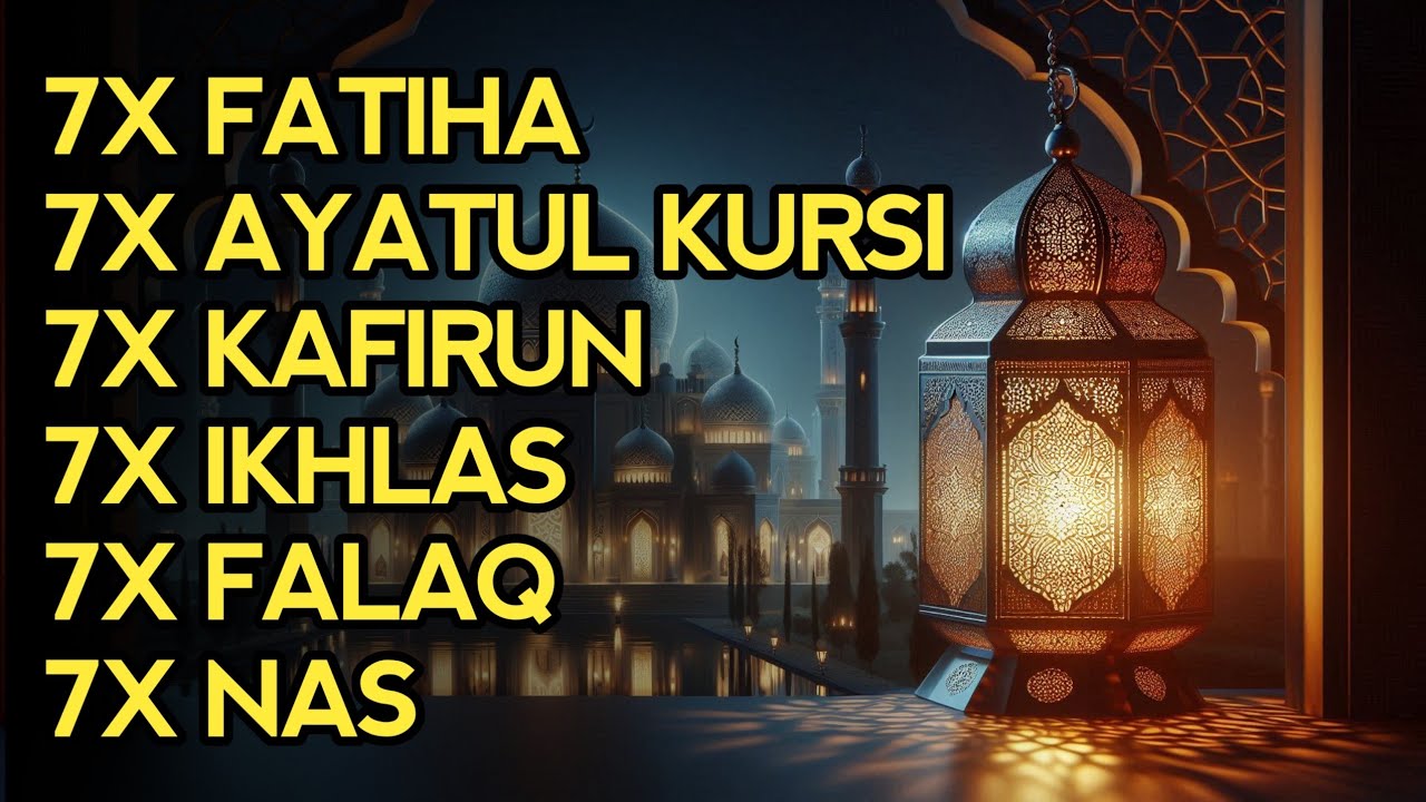 7X FATIHA 7X AYATUL KURSI 7X KAFIRUN 7X IKHLAS 7X FALAQ 7X NAS | EP 377