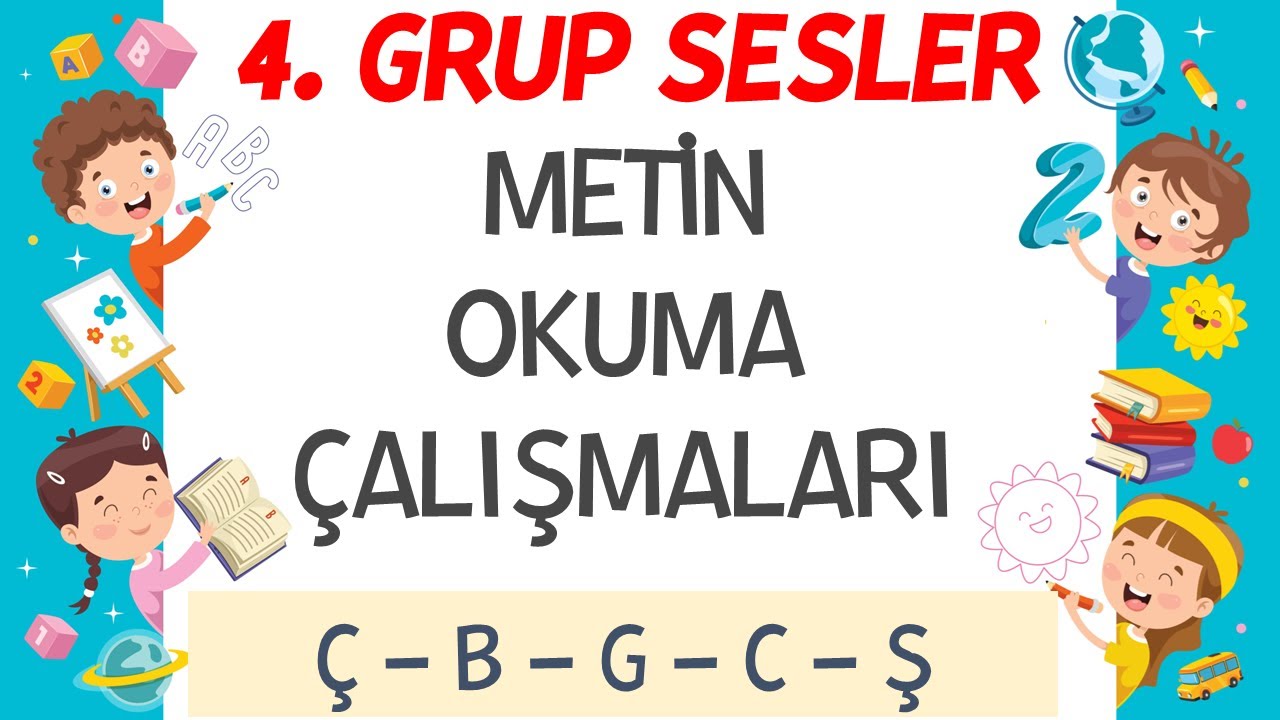 4. Grup Sesler Metin Okuma Çalışmaları - çbgcş